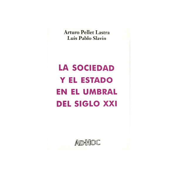La sociedad y el Estado en el umbral del Siglo XXI